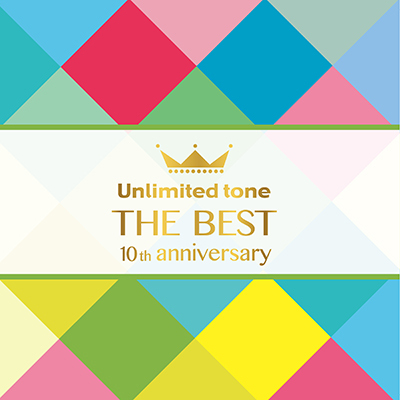 Unlimited tone ”THE BEST”  -10th anniversary-