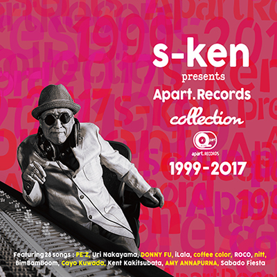 s-ken presents apart.RECORDS collection 1999～2017