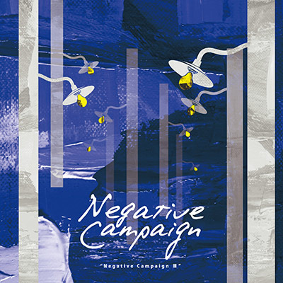 Negative Campaign Ⅲ