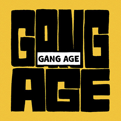 GANG AGE