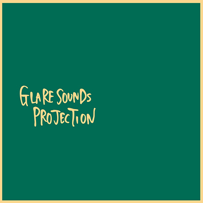 GLARE SOUNDS PROJECTION